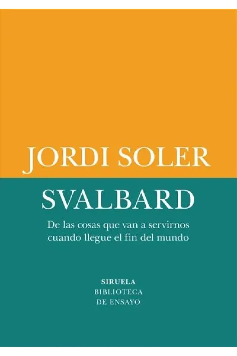 "Svalbard": de las cosas que van a servirnos cuando llegue el fin del mundo