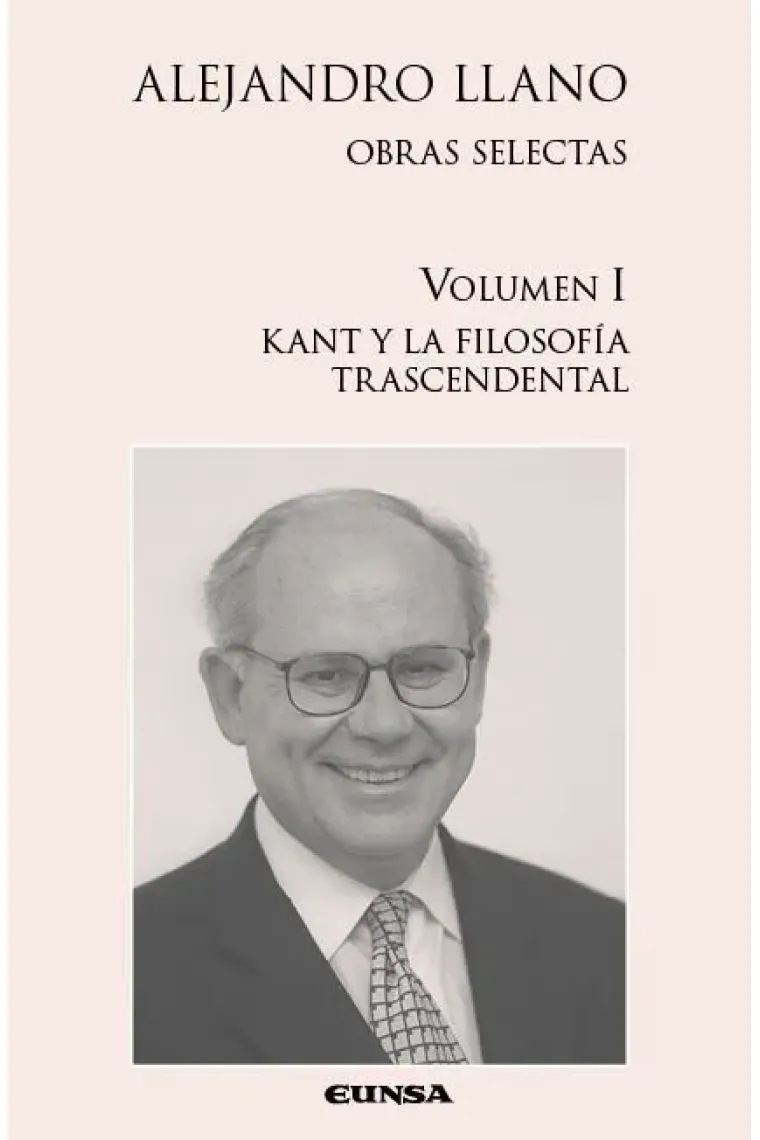 Obras selectas (Vol. I): Kant y la filosofía trascendental