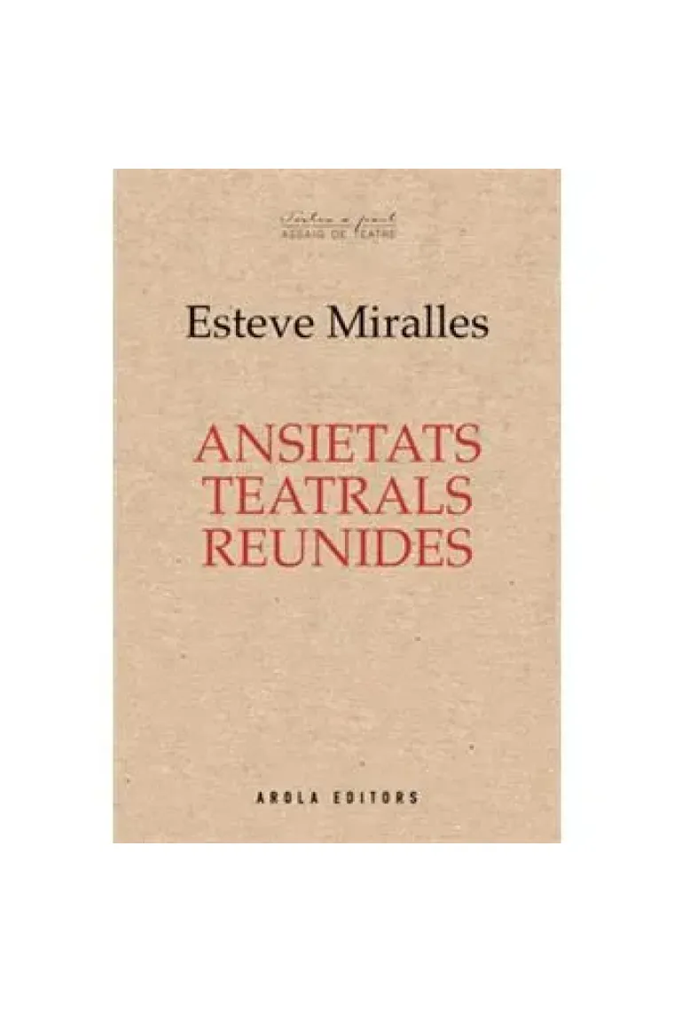 ANSIETATS TEATRALS REUNIDES