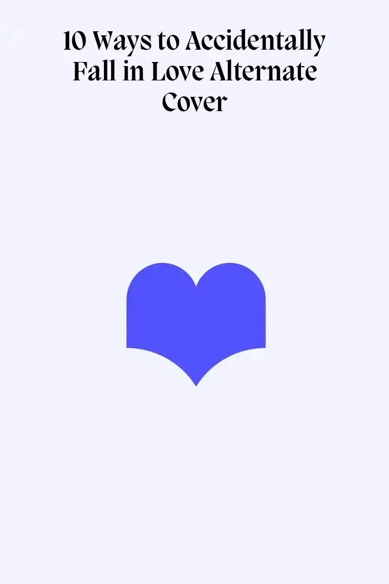 10 Ways to Accidentally Fall in Love Alternate Cover (Inglés)