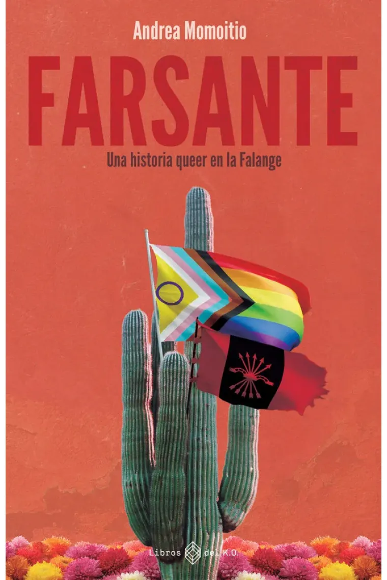 Farsante. Una historia queer en la Falange