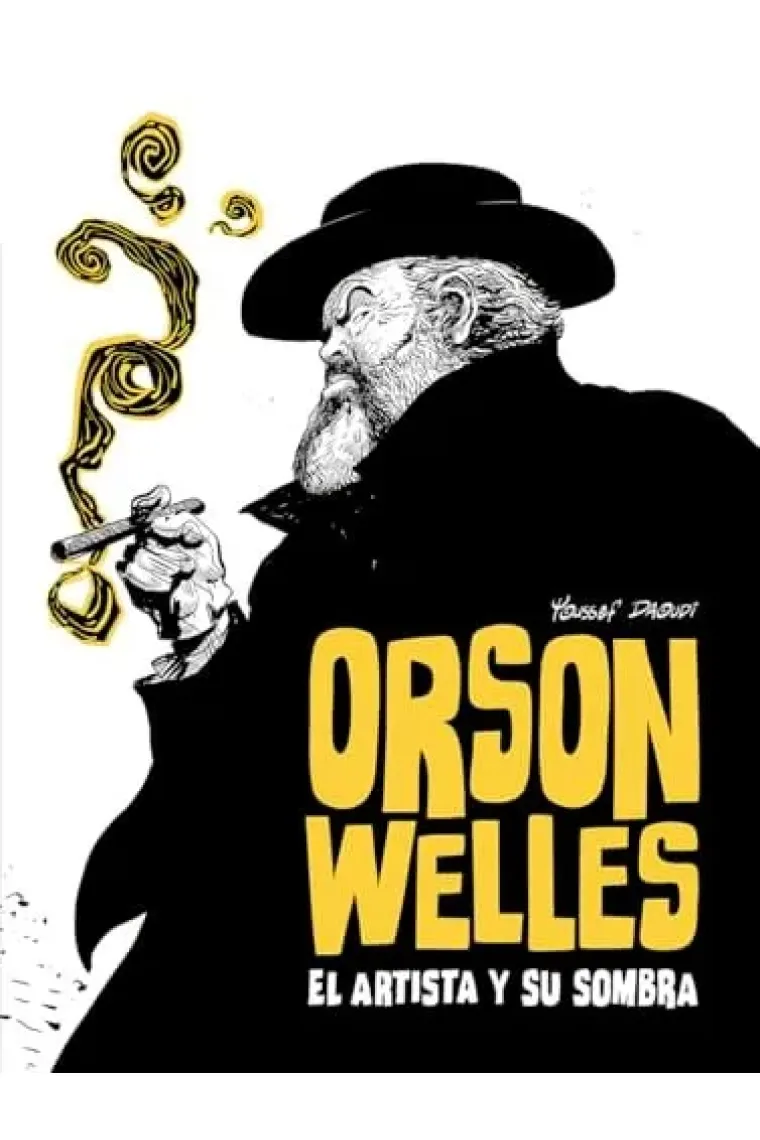 ORSON WELLS EL ARTISTA Y SU SOMBRA
