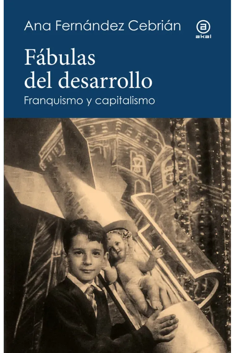 Fabulas del desarrollo. Franquismo y capitalismo
