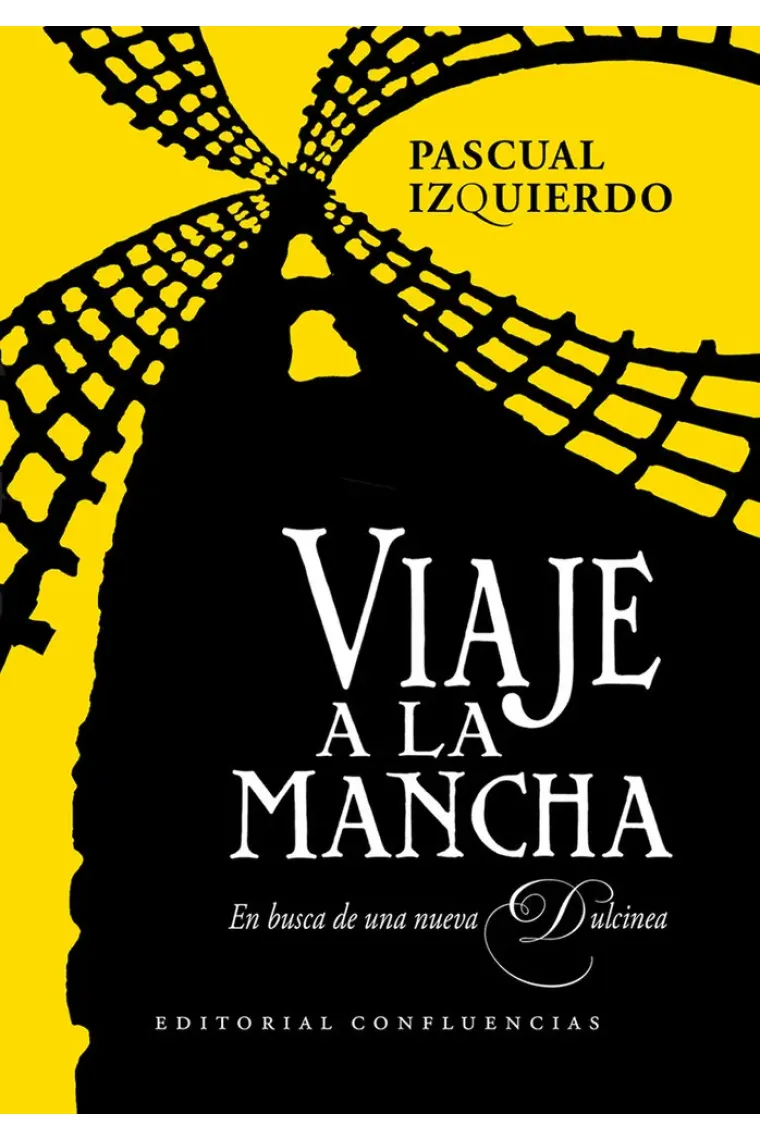 Viaje a la mancha: en busca de una nueva Dulcinea