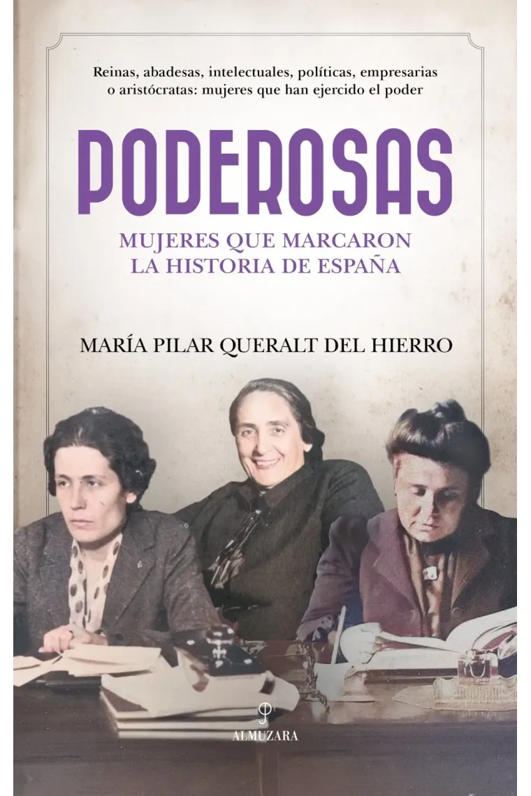 Poderosas. Mujeres que marcaron la historia de España