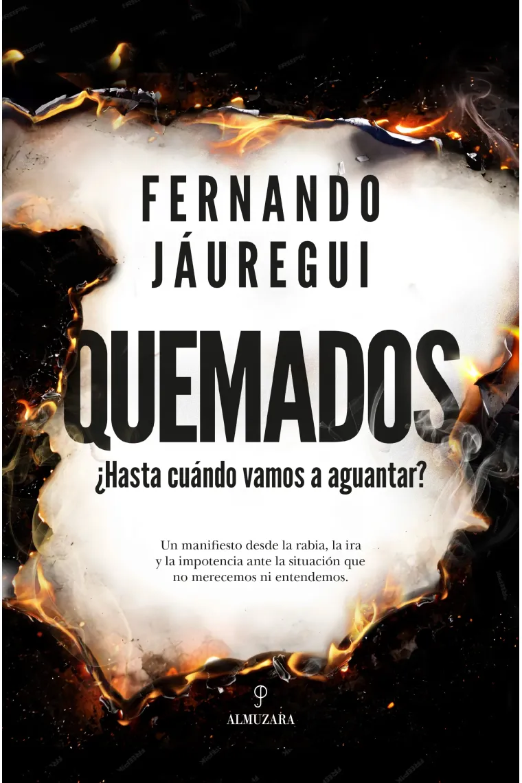 QUEMADOS. ¿Hasta cuándo vamos a aguantar?