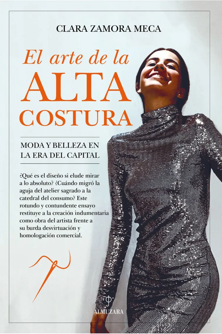 EL ARTE DE LA ALTA COSTURA. Moda y belleza en la era del capital