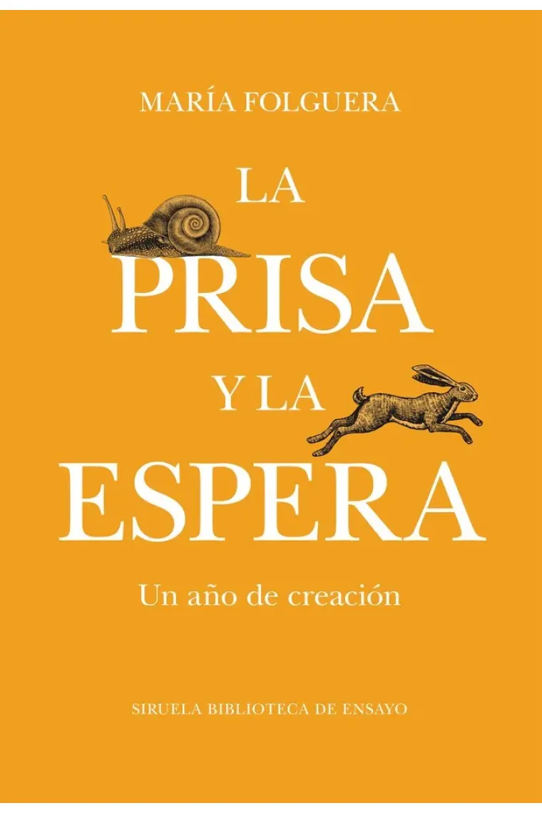 La prisa y la espera (Un año de creación)