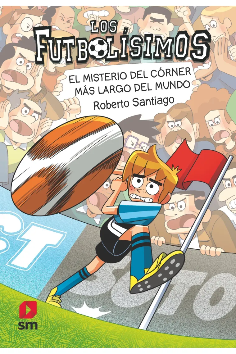 Los Futbolísimos 29. El misterio del corner más largo del mundo