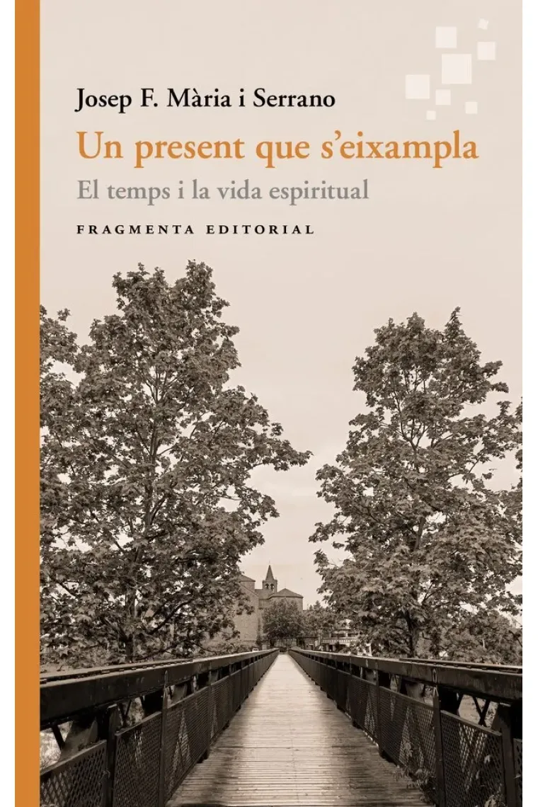 Un present que s'eixampla: el temps i la vida espiritual (Catalán)