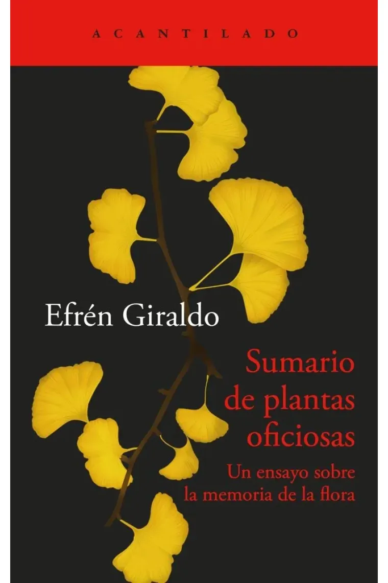 Sumario de plantas oficiosas. Un ensayo sobre la memoria de la flora