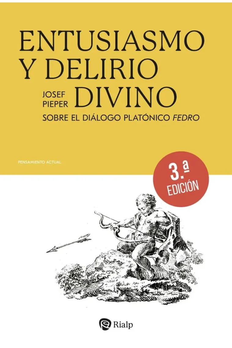 Entusiasmo y delirio divino: sobre el diálogo platónico "Fedro"