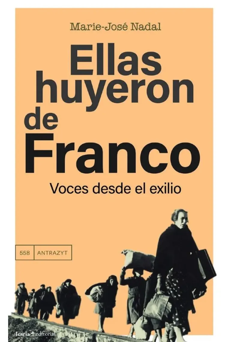 Ellas huyeron de Franco. voces desde el exilio