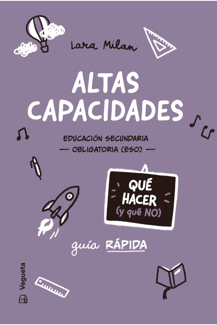 Altas capacidades Educación Secundaria Obligatoria (ESO). Qué hacer y qué no