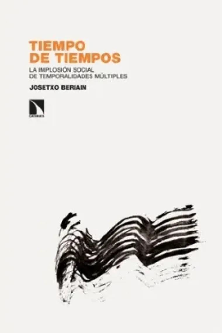 Tiempo de tiempos. La implosión social de temporalidades múltiples