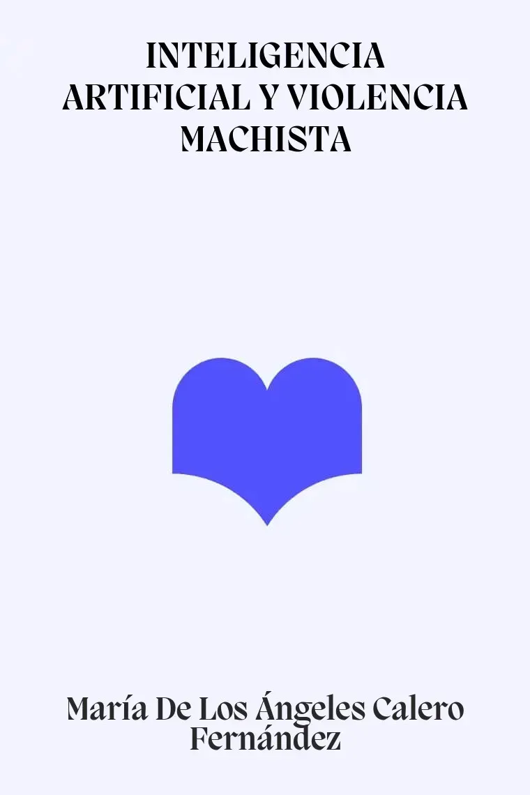 INTELIGENCIA ARTIFICIAL Y VIOLENCIA MACHISTA