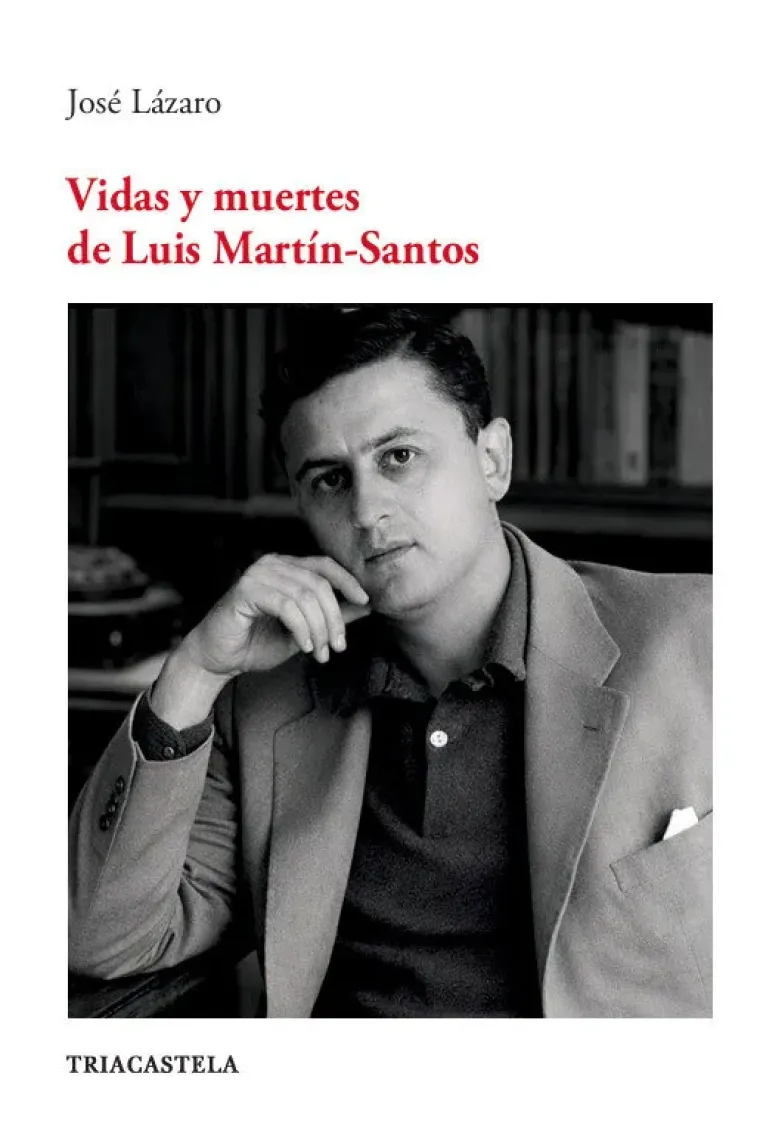 Vidas y muertes de Luis Martín Santos (Nueva edición)