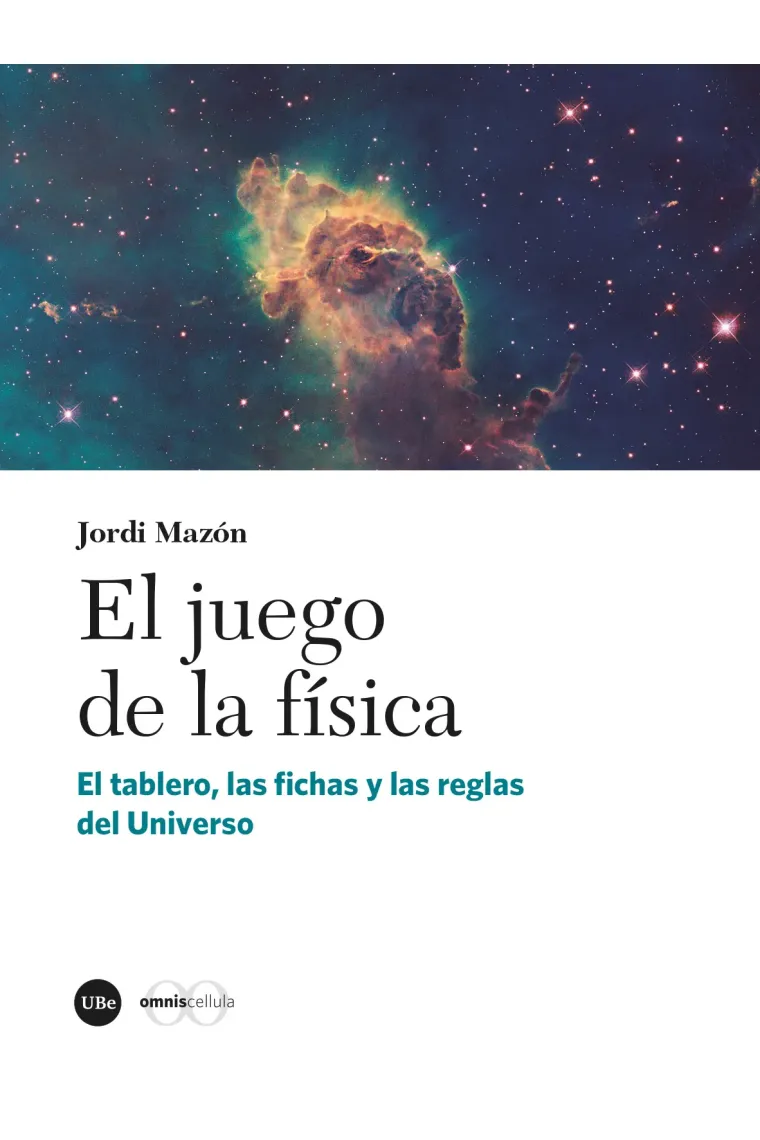 El juego de la física. El tablero, las fichas y las reglas del Universo
