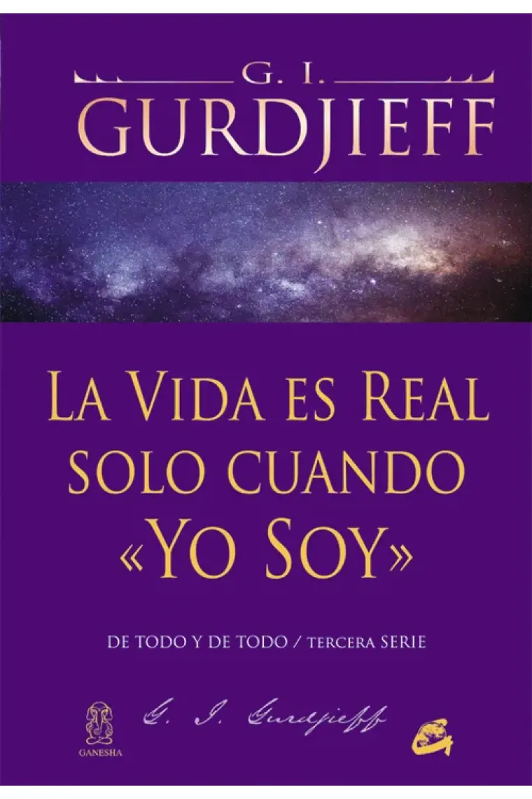 La vida es real solo cuando "Yo soy"