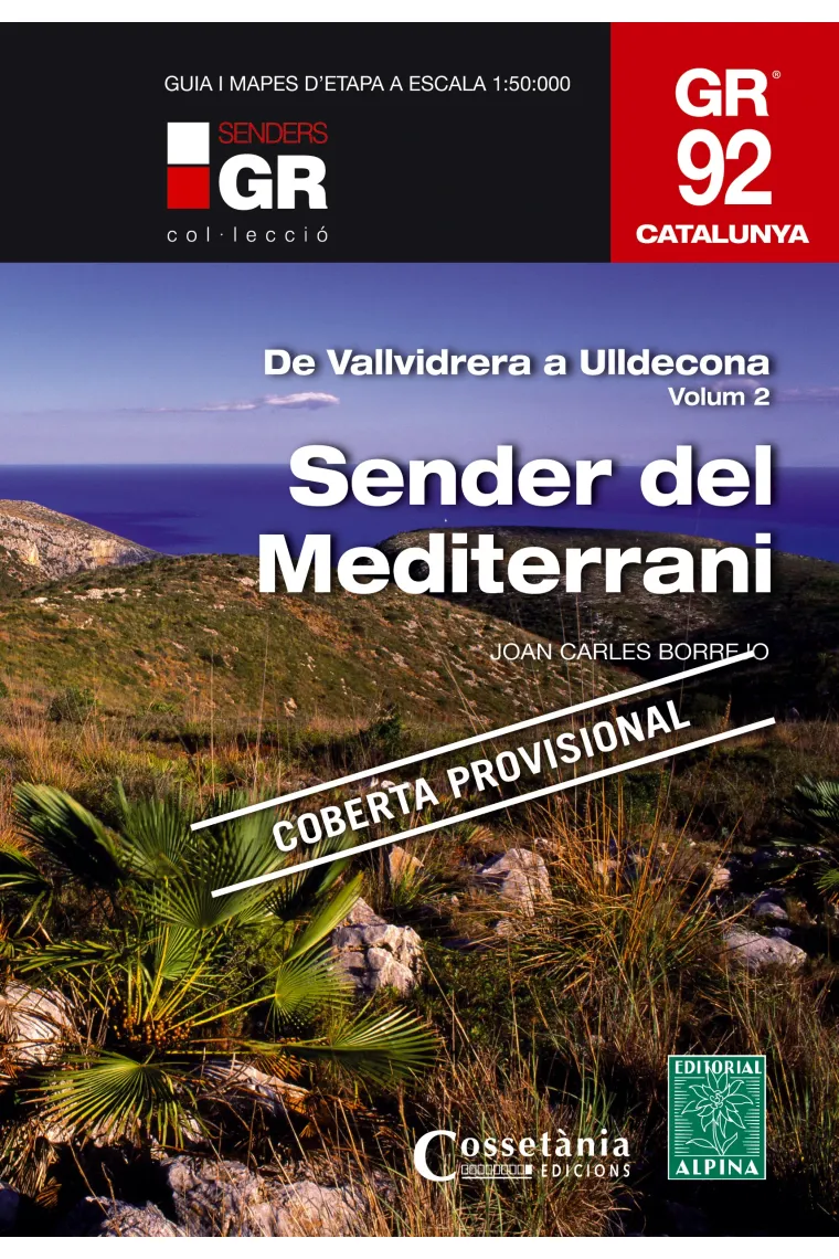 GR 92 Sud Sender del Mediterrani. (De Vallvidrera -Barcelona- al Pont de Moliner -Ulldecona) (Catalán)
