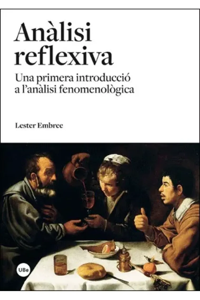 Anàlisi reflexiva: una primera introducció  (L'anàlisi fenomenològica) (Catalán)