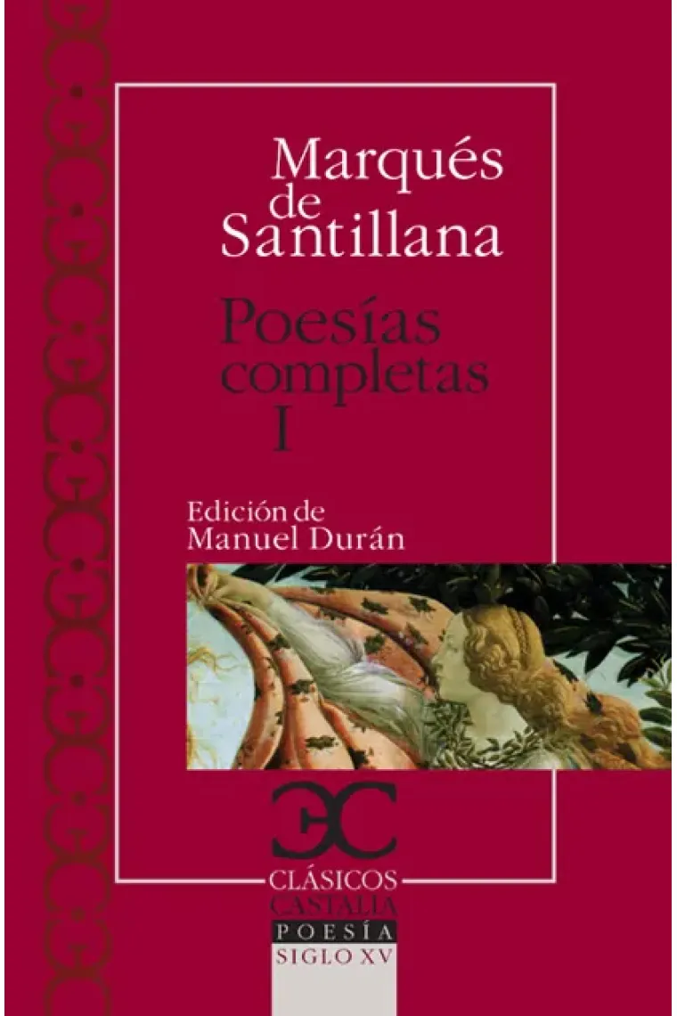 Poesías completas, I: Serranillas, decires, sonetos fechos al italico modo