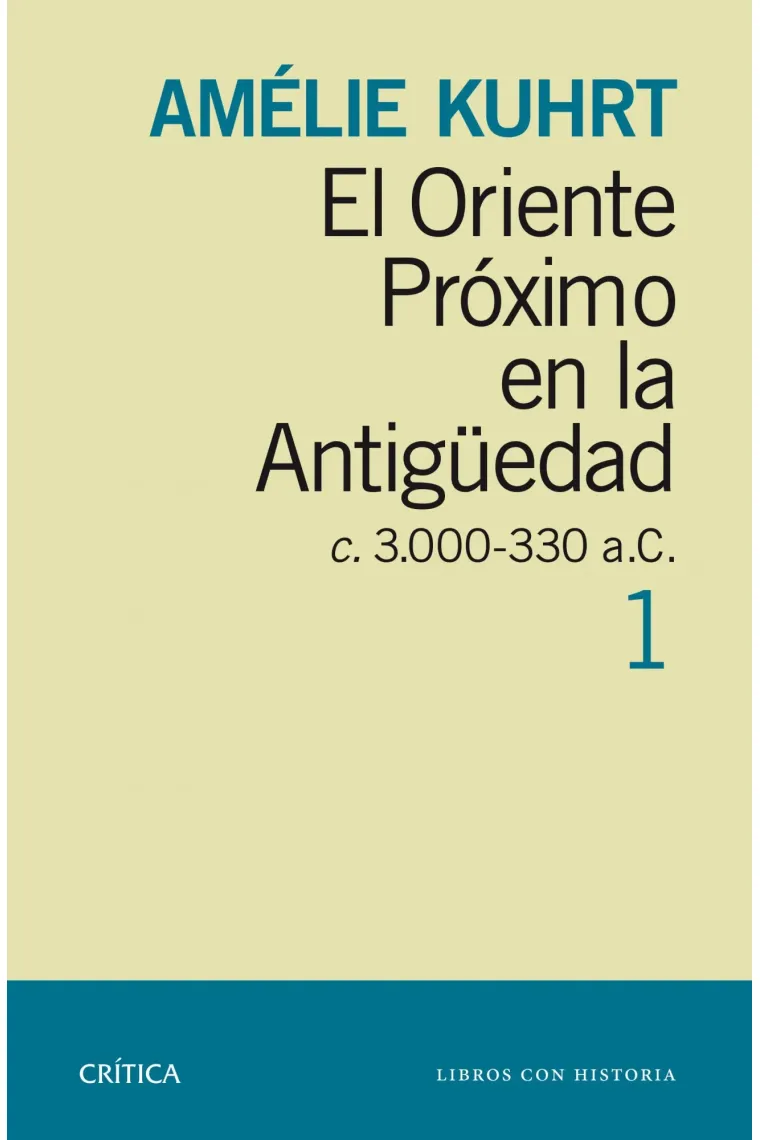El Oriente Próximo en la Antigüedad. c. 3.000-300 a.C. Vol.1