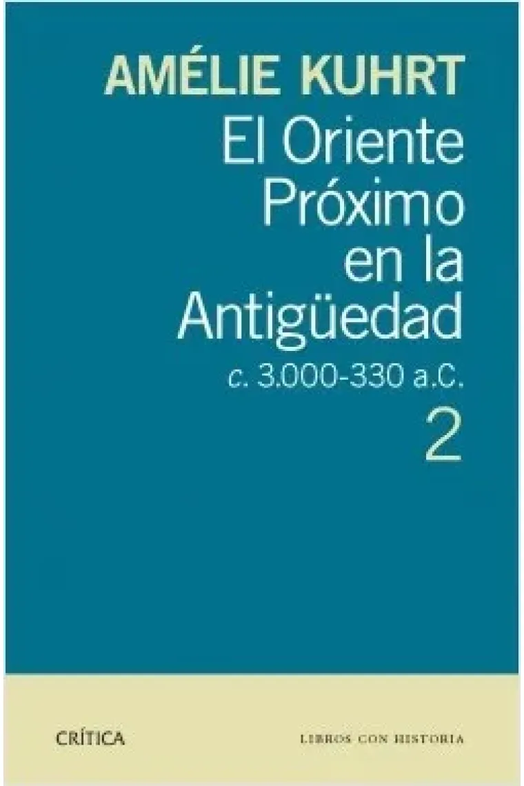 El Oriente Próximo en la Antigüedad. c. 3.000-300 a.C. Vol.2