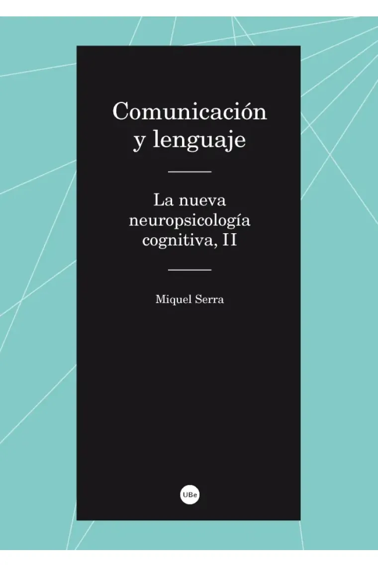 Comunicación y lenguaje. La nueva neuropsicología cognitiva, II