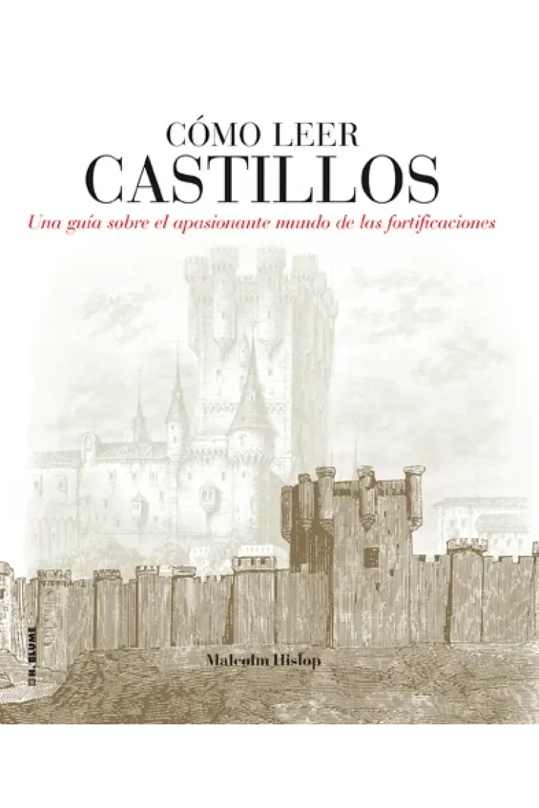 Cómo leer castillos. Un curso intensivo para entender las fortificaciones