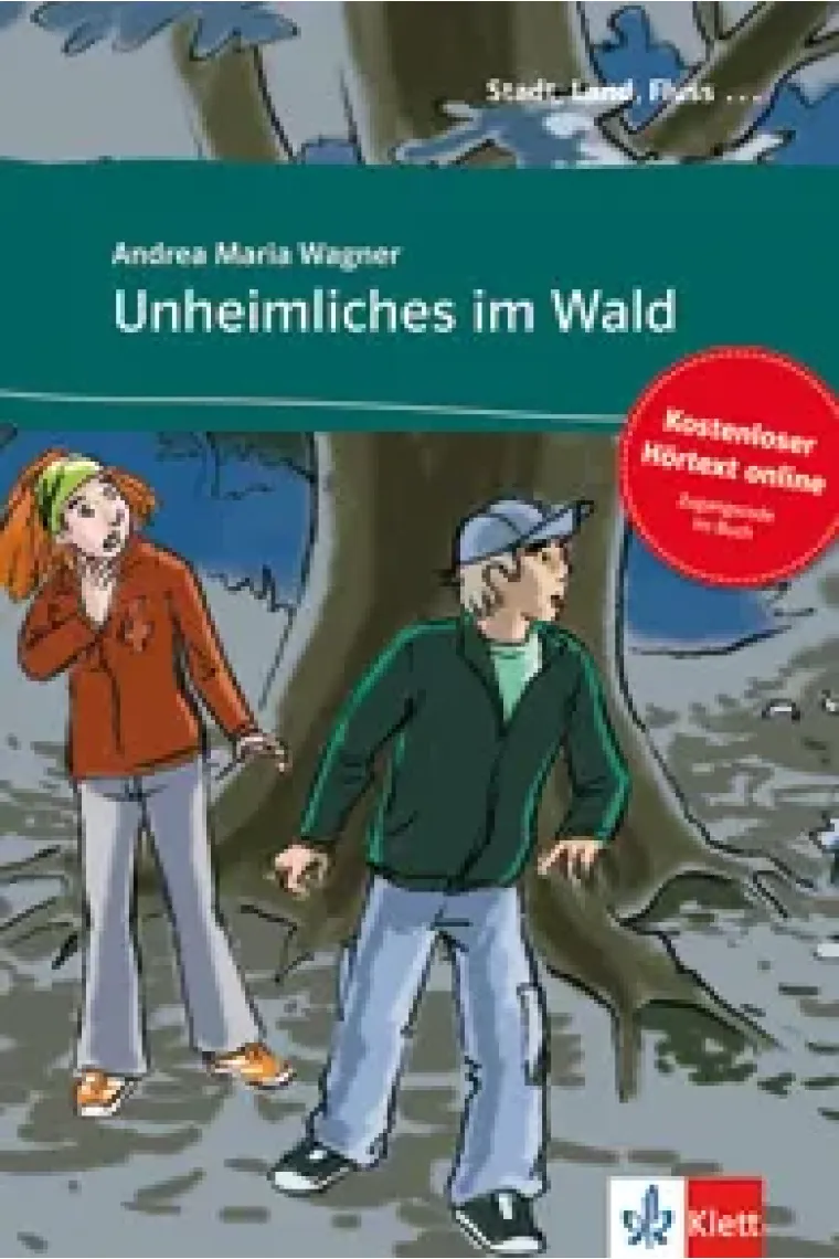 Unheimliches im Wald. Stadt, Land, Fluss... Kostenloser Hörtext online (Alemán)
