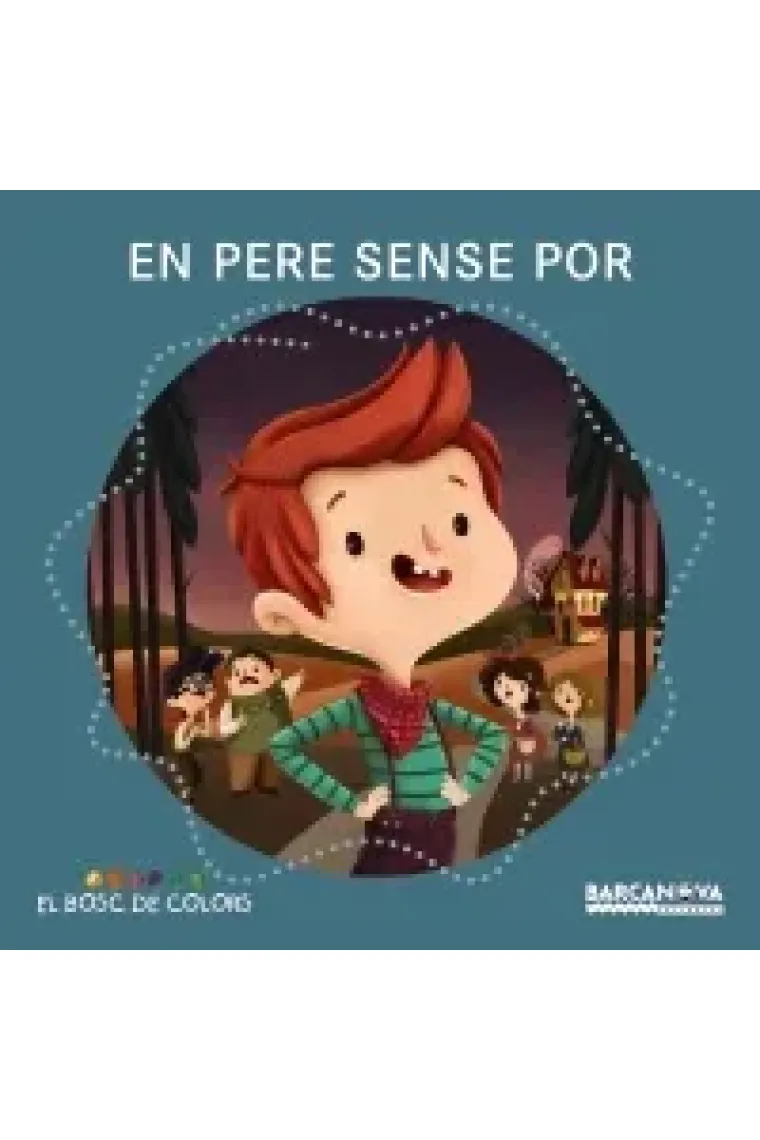 En Pere sense por (El Bosc de colors) (Catalán)