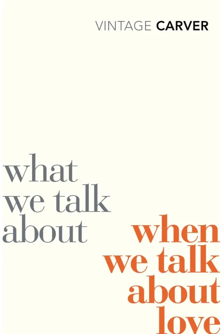 What We Talk About When We Talk About Love (Inglés)
