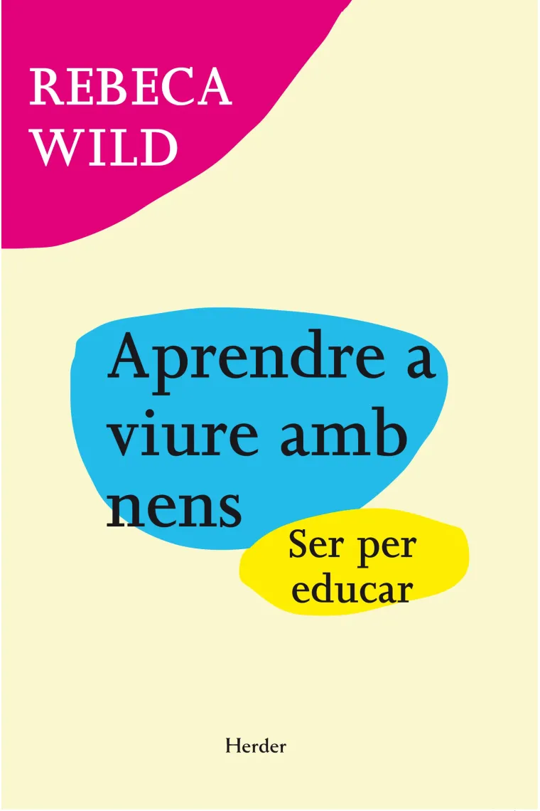 Aprendre a viure amb nens. Ser per educar (Catalán)
