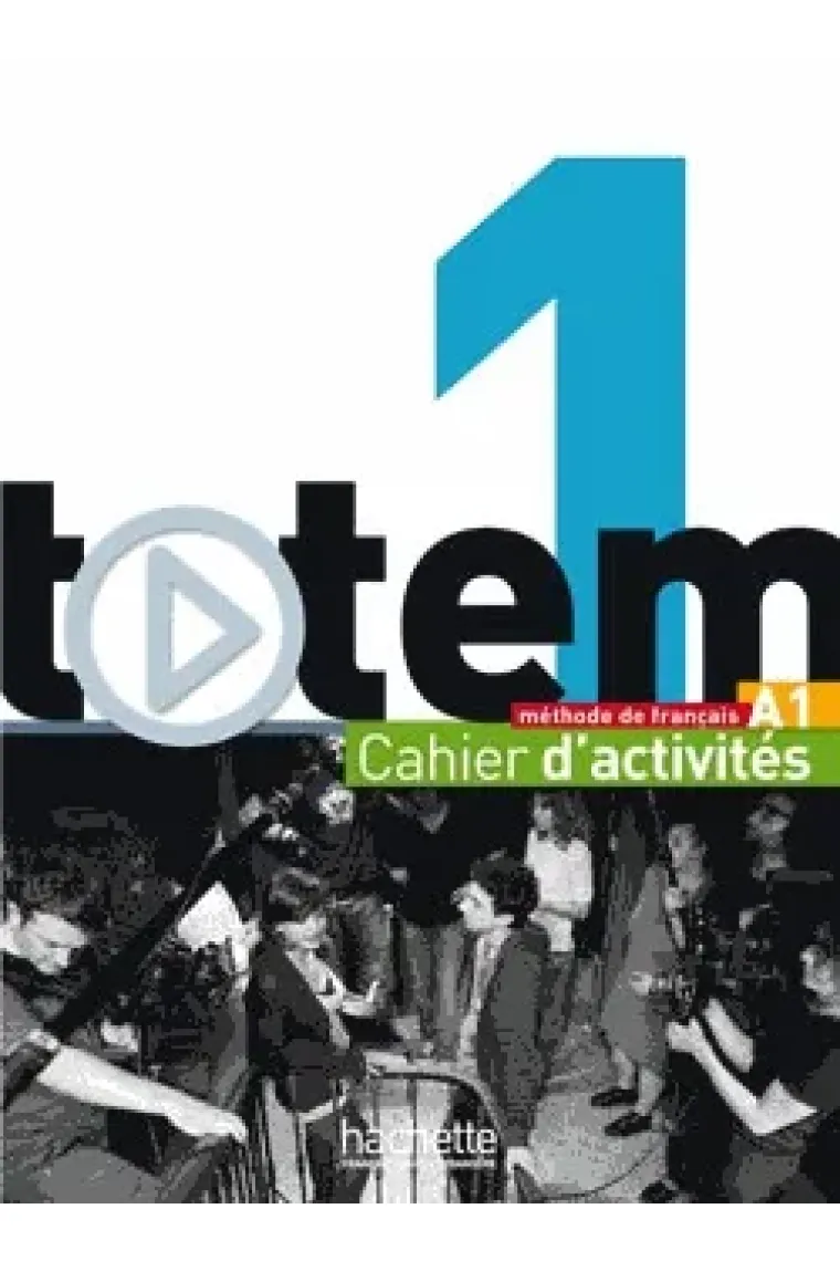 Totem 1 (A1) Cahier d'activités + CD Audio + livret de corrigés. Version Espagne (Francés)