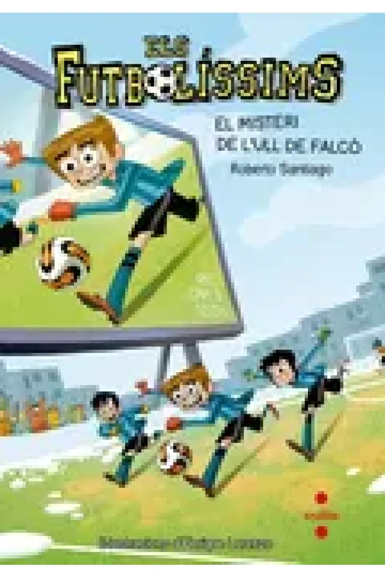 Els Futbolíssims 4- El misteri de l'Ull de Falcó (Catalán)