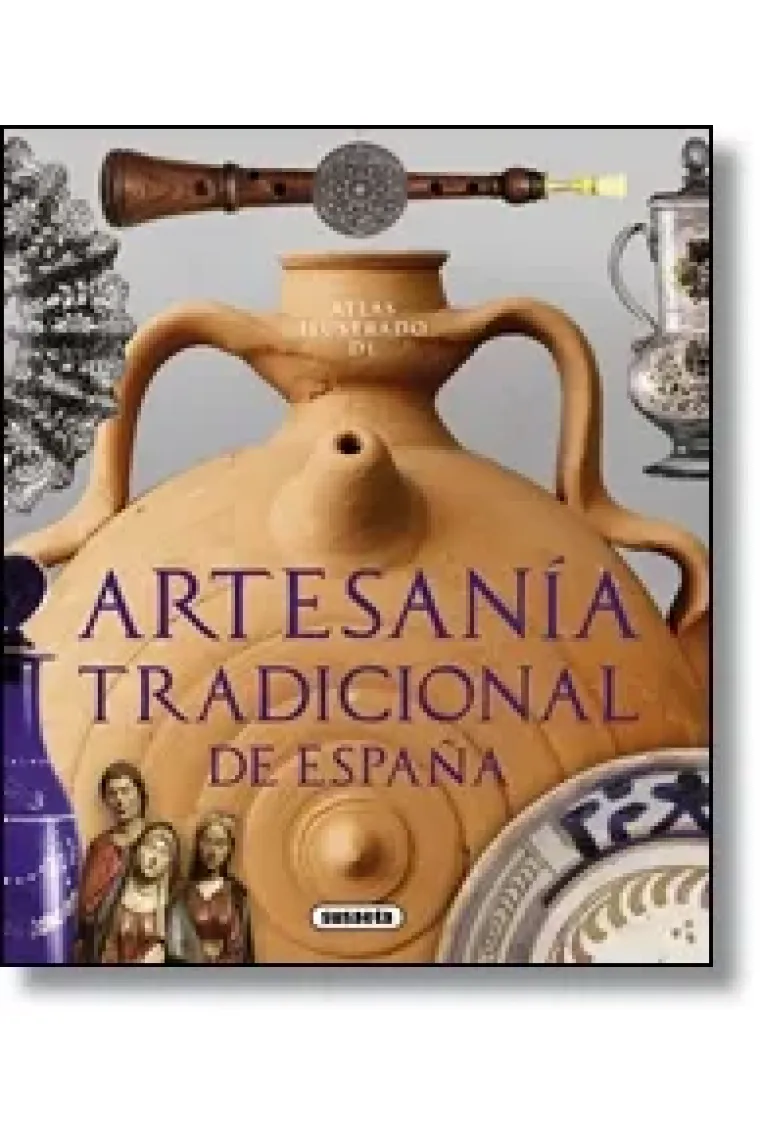 Atlas ilustrado de artesanía tradicional de España