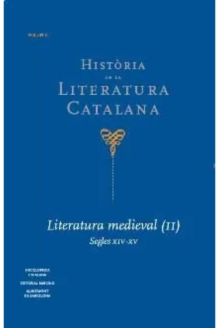 Història de la literatura catalana, vol. II: Literatura medieval (Segles XIV-XV) (Catalán)