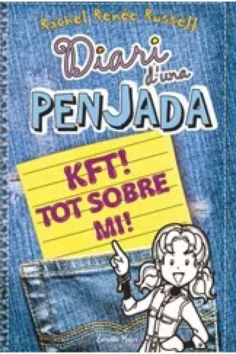 Diari d'una Penjada. KFT! Tot sobre mi (Catalán)