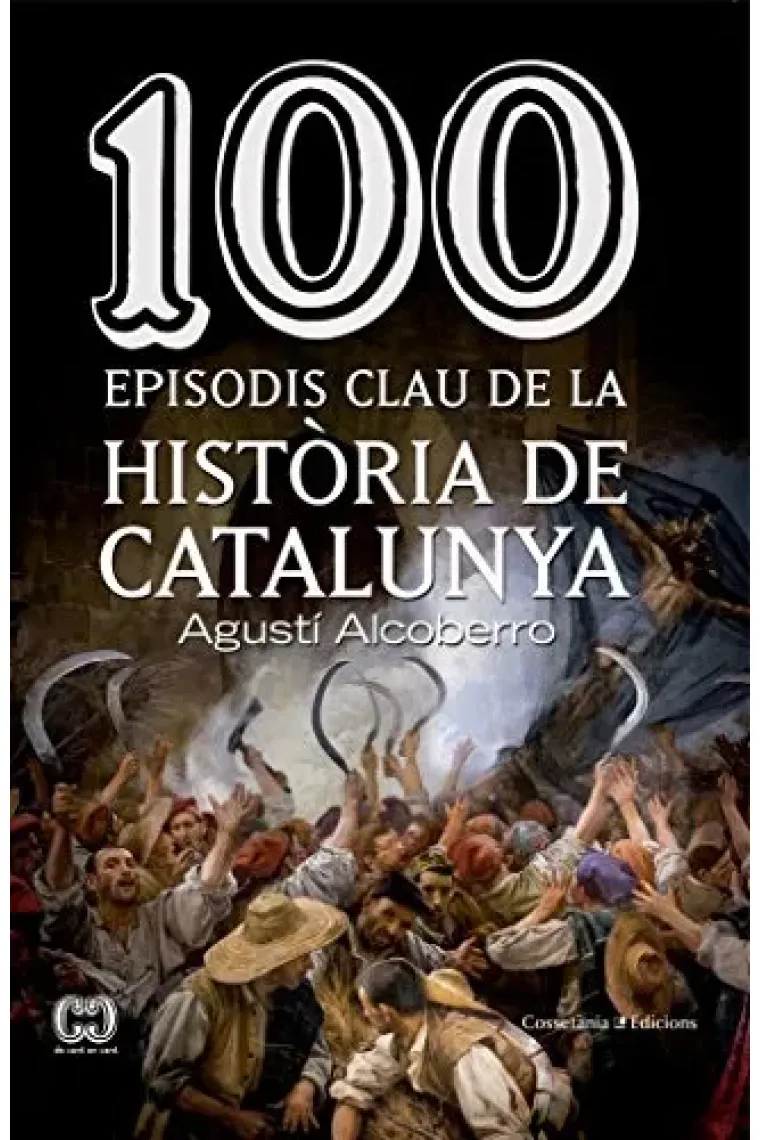 100 episodis clau de la història de Catalunya (Catalán)