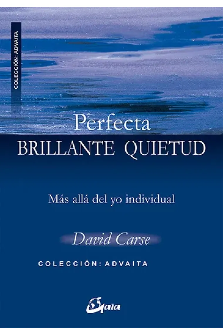 Perfecta brillante quietud: más allá del yo individual