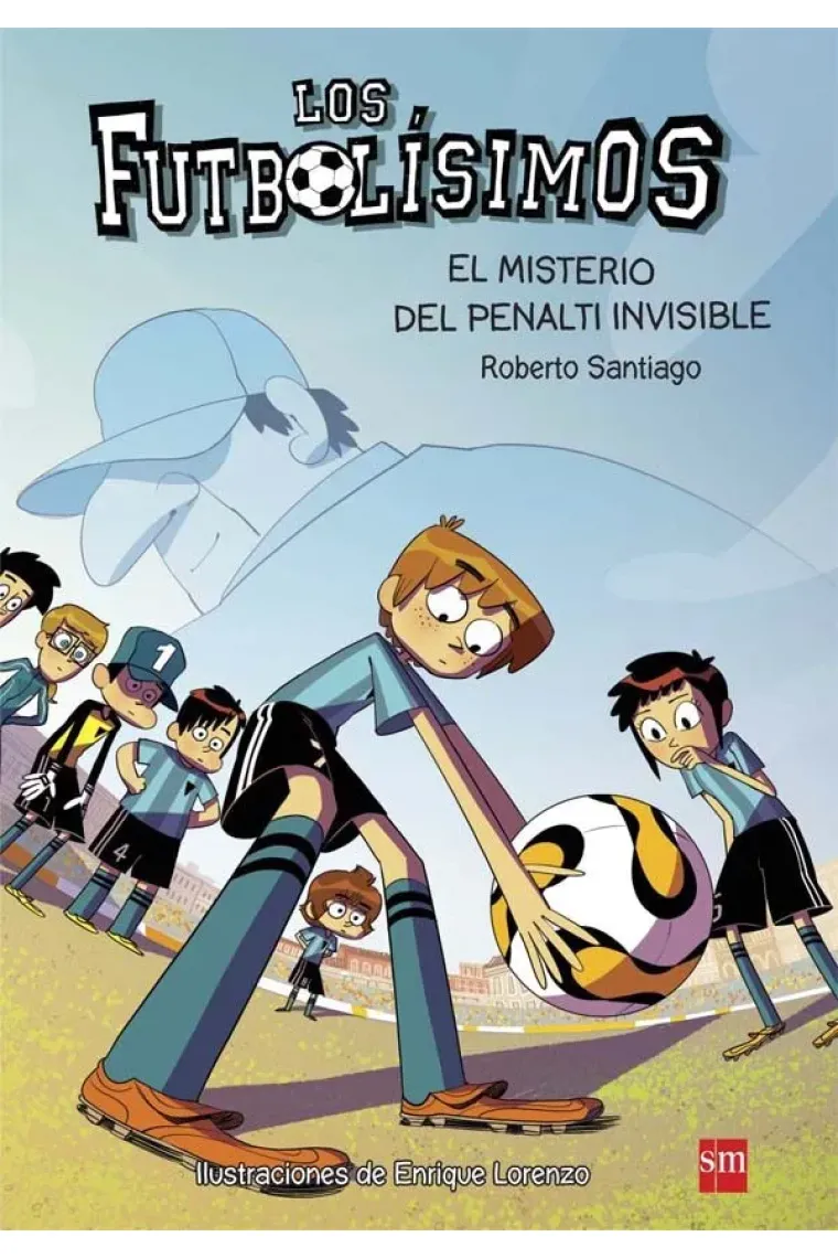 El misterio del penalti invisible (Los Futbolísimos 7)