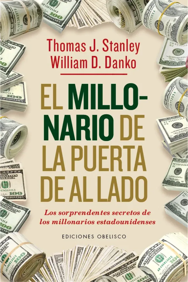 El millonario de la puerta de al lado. Los sorprendentes secretos de los millonarios estadounidenses
