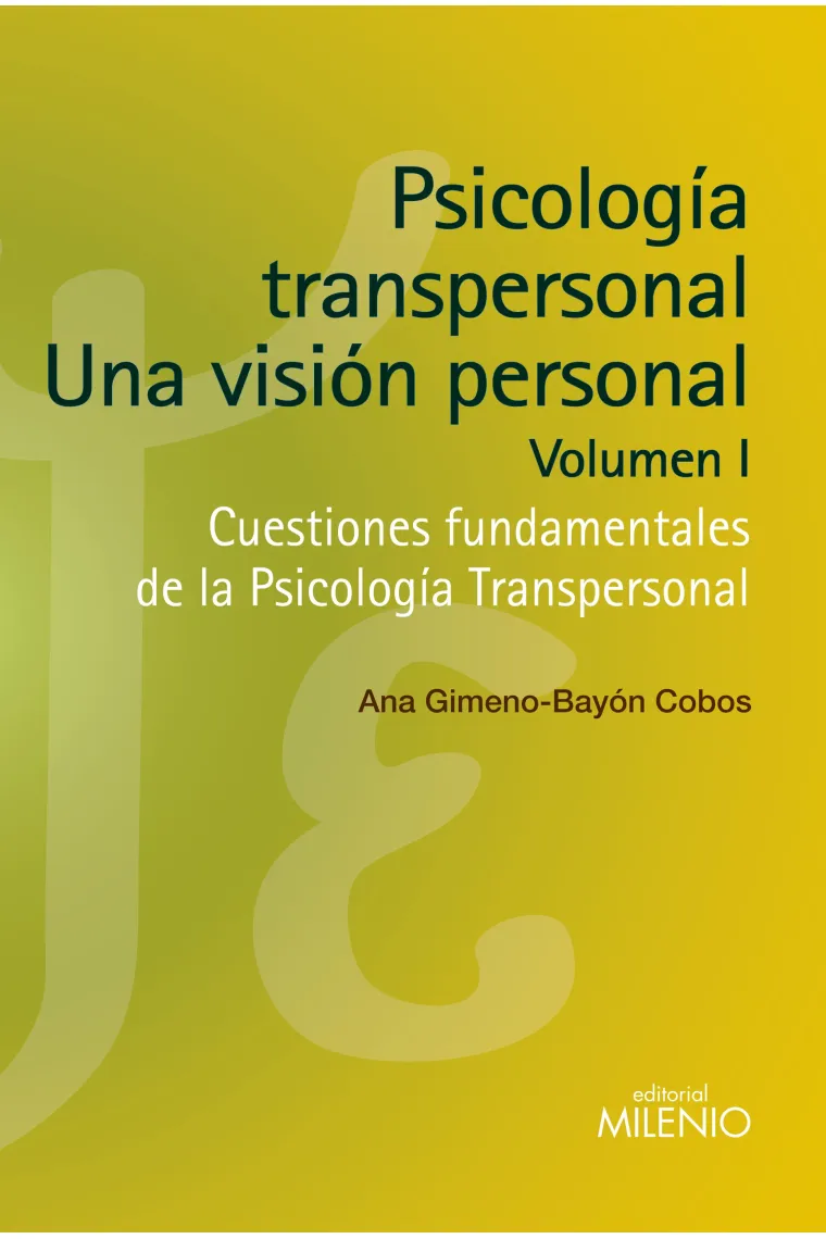 Psicología transpersonal: Una visión transpersonal. Volumen I.