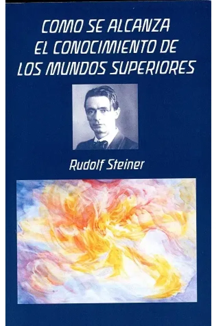 Cómo se alcanza el conocimiento de los mundos superiores (Edición revisada y corregida)