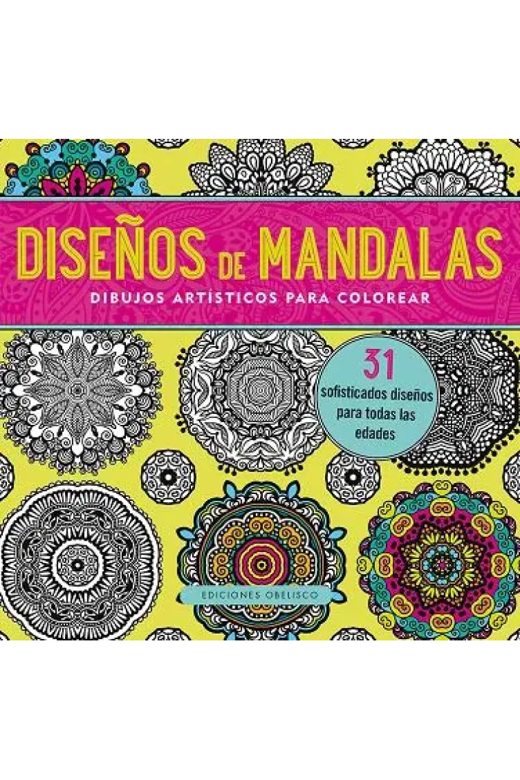 Diseños de mandalas. Dibujos artísticos para colorear. 31 diseños para todas las edades
