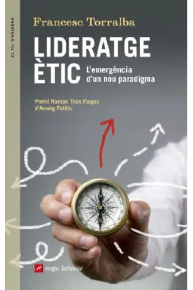 Lideratge ètic: l'emergència d'un nou paradigma (Catalán)