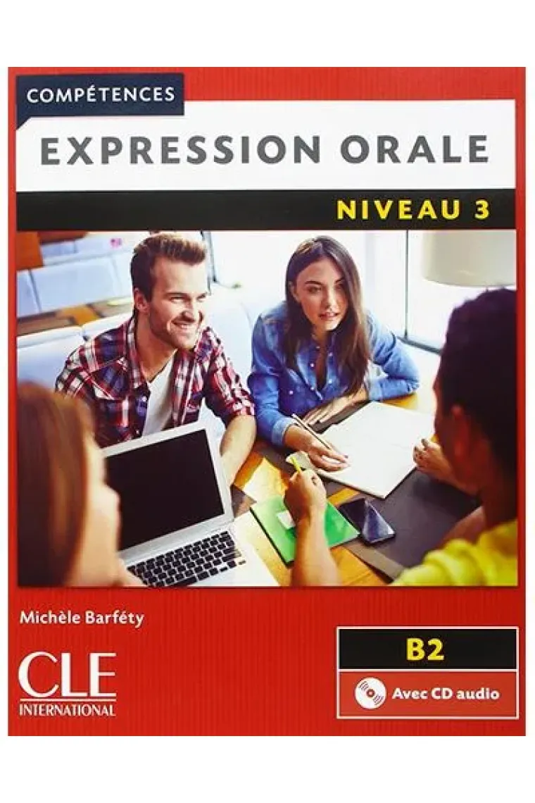 Expression Orale 3 Niveau B2 - 2ème édition, livre + cd audio (Francés)