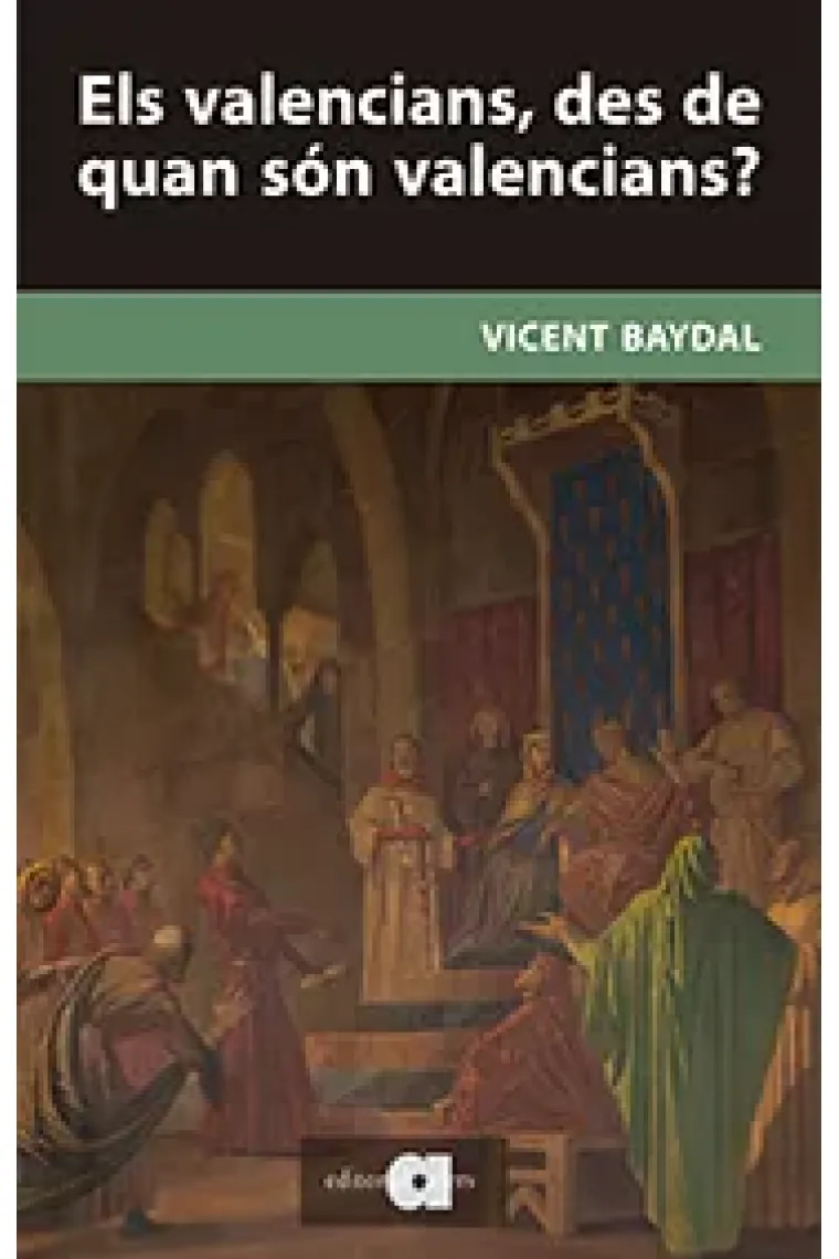 Els valencians, des de quan són valencians (Catalán)