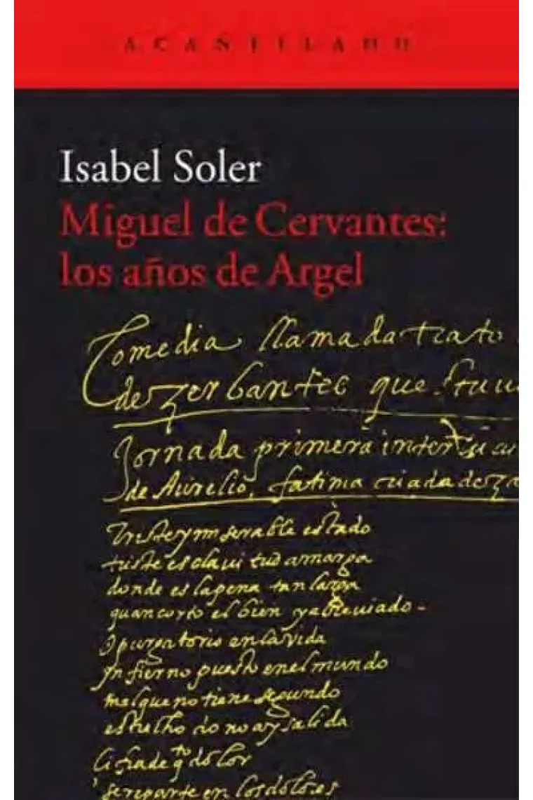 Miguel de Cervantes: los años de Argel